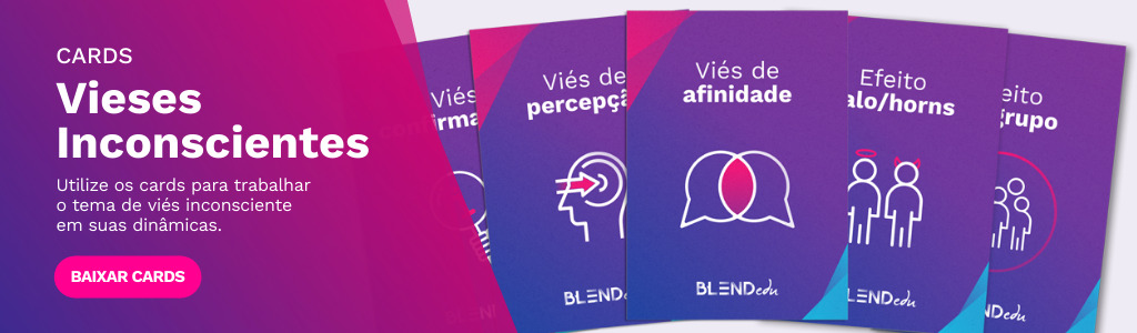 Banner com imagem escrito "Cards Vieses Inconscientes. Utilize os cards para trabalhar o tema de viés inconsciente em suas dinâmicas." Clique na imagem para baixar o conteúdo.